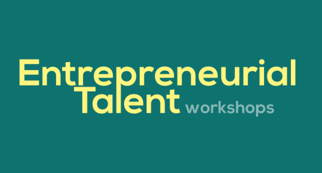 Entrepreneurial Talent: Workshop 2