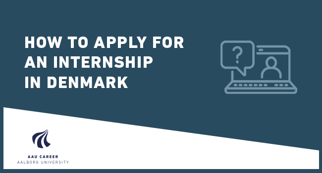 HOW TO APPLY FOR AN INTERNSHIP IN DENMARK (spring 2020)